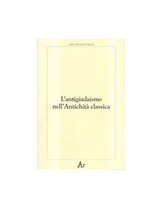 L'Antigiudaismo nell'Antichità Classica