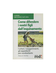 Come Difendere i Nostri Figli dall'Inquinamento