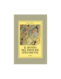 Mondo Del Principe Splendente. Vita Di Corte Nell'Antico Giappone (Il)