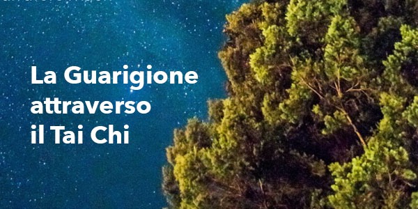 LA GUARIGIONE ATTRAVERSO IL TAI CHI