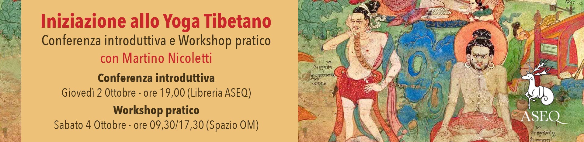 INIZIAZIONE ALLO YOGA TIBETANO - CONFERENZA E WORKSHOP PRATICO